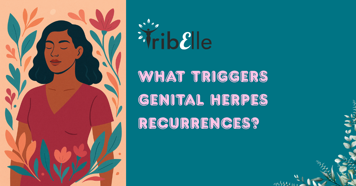 Illustration of a calm woman surrounded by plants with text reading “What triggers genital herpes recurrences?” by TribElle, a UK women’s health platform.