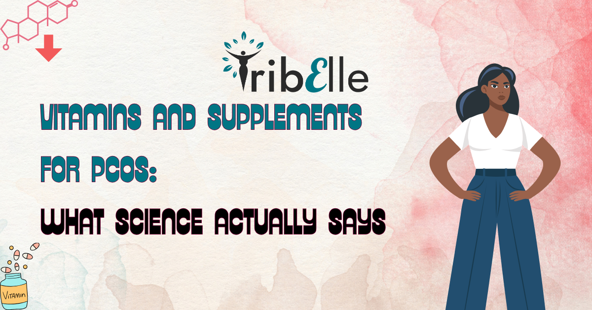 TribElle featured image with soft pink and lilac background. A confident woman stands on the right. Title text reads: &ldquo;Vitamins and Supplements for PCOS: What Science Actually Says.&rdquo; Decorative vitamin icons and molecular graphics appear in the corners, symbolising health and evidence-based science.